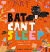 Bat Can't Sleep