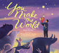You Make the World Picture Book