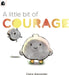 A Little Bit of Courage