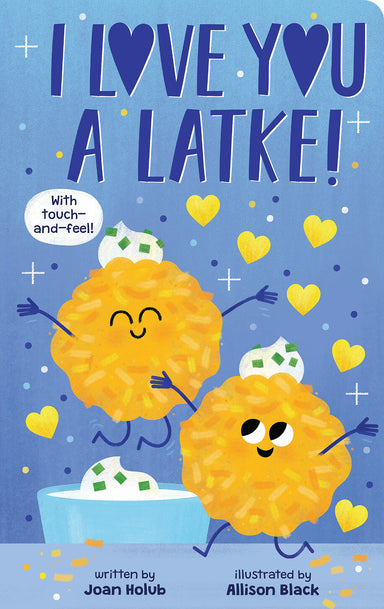 I Love You a Latke (A Touch-and-Feel Book)